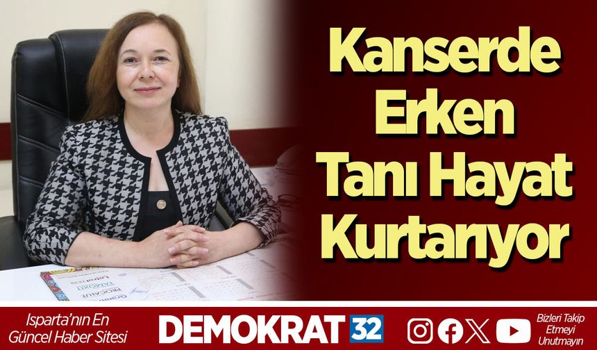 Kanserde Erken Tanı Hayat Kurtarıyor