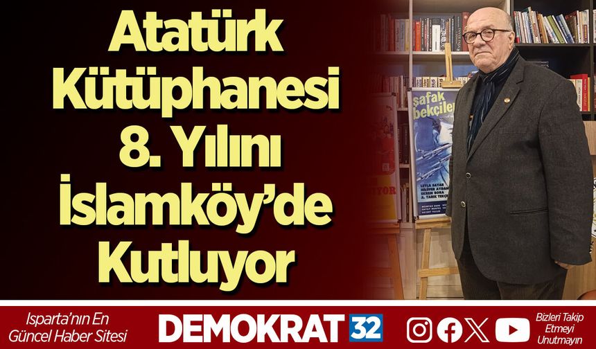 Atatürk Kütüphanesi 8. Yılını İslamköy’de Kutluyor