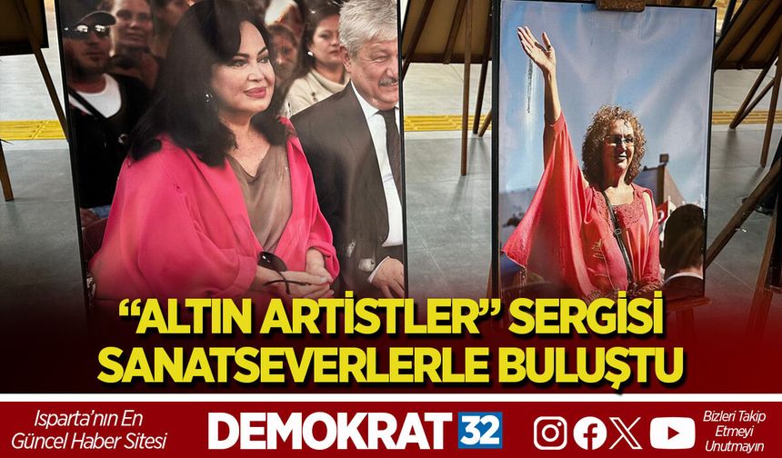 “ALTIN ARTİSTLER” SERGİSİ SANATSEVERLERLE BULUŞTU