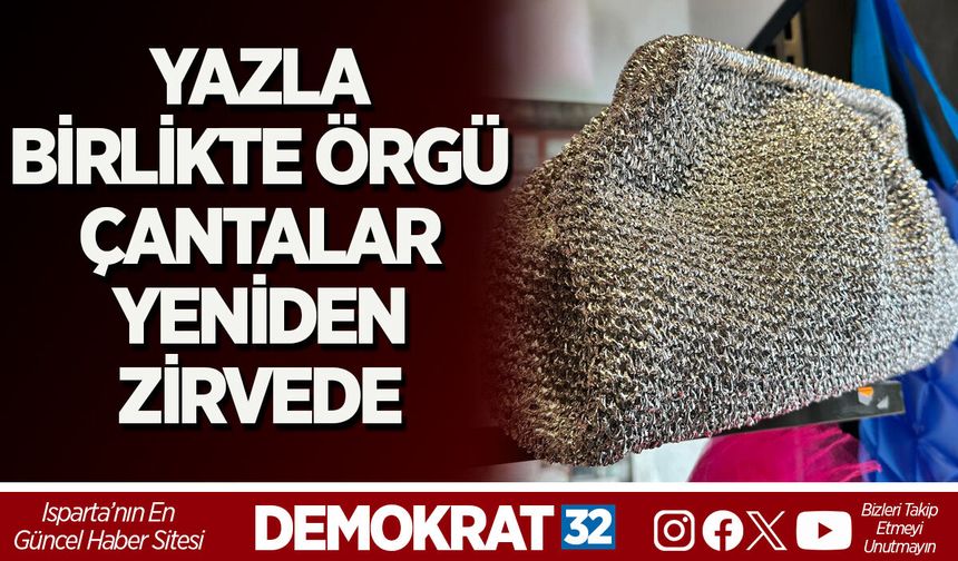 YAZLA BİRLİKTE ÖRGÜ ÇANTALAR YENİDEN ZİRVEDE