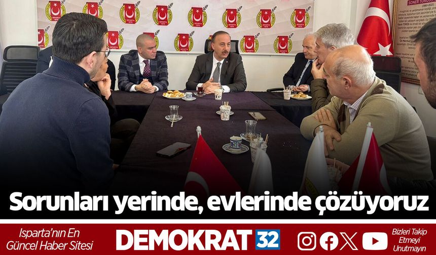 "Sorunları yerinde, evlerinde çözüyoruz"
