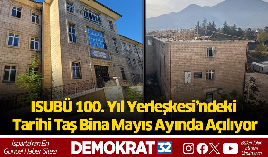 ISUBÜ 100. Yıl Yerleşkesi’ndeki Tarihi Taş Bina Mayıs Ayında Açılıyor