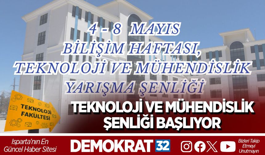 TEKNOLOJİ VE MÜHENDİSLİK ŞENLİĞİ BAŞLIYOR