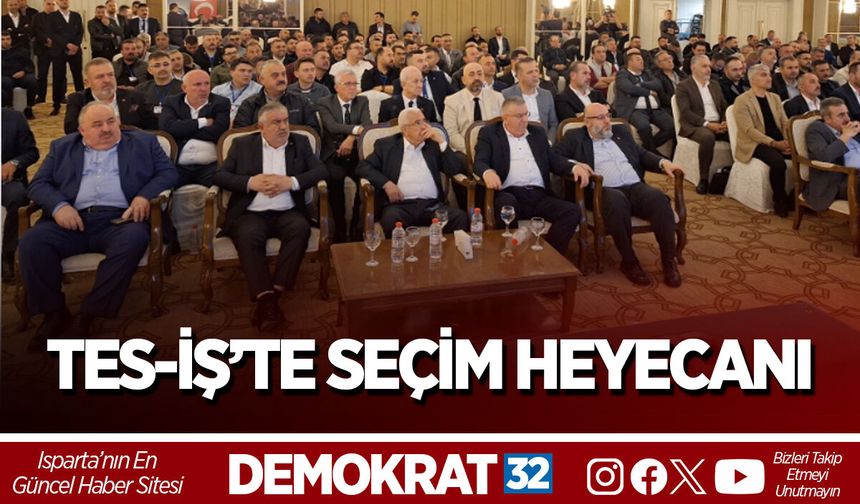 TES-İŞ’TE SEÇİM HEYECANI
