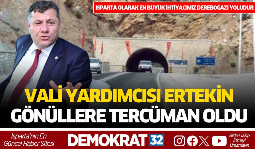 Vali Yardımcısı Ertekin’den Net Mesaj: “Isparta Olarak En Büyük İsteğimiz Dereboğazı Yolunun Duble Yapılması”