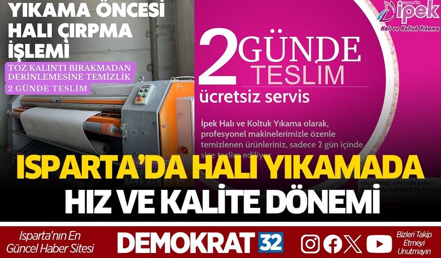 ISPARTA’DA HALI YIKAMADA HIZ VE KALİTE DÖNEMİ
