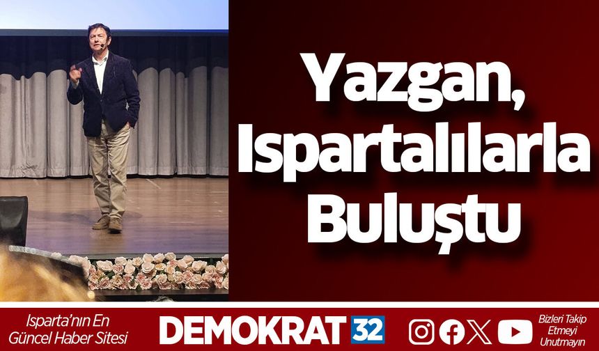 Yazgan, Ispartalılarla Buluştu
