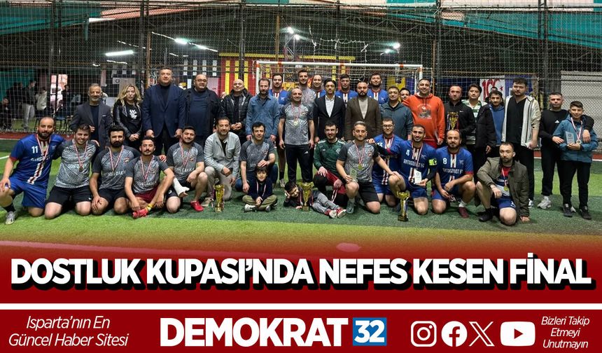 DOSTLUK KUPASI’NDA NEFES KESEN FİNAL