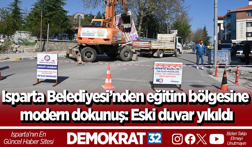 Isparta Belediyesi’nden eğitim bölgesine modern dokunuş: Eski duvar yıkıldı