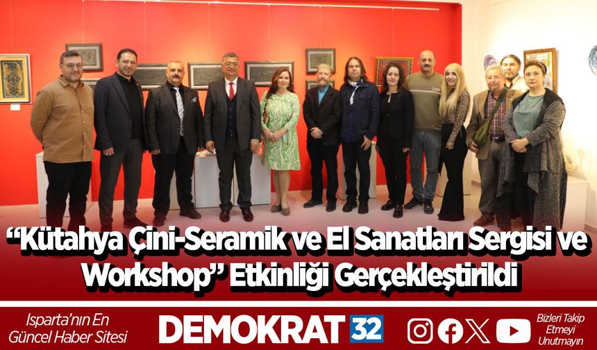 “Kütahya Çini-Seramik ve El Sanatları Sergisi ve Workshop” Etkinliği Gerçekleştirildi