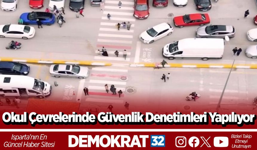 Okul Çevrelerinde Güvenlik Denetimleri Yapılıyor