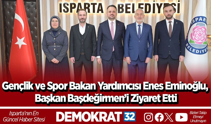 Gençlik ve Spor Bakan Yardımcısı Enes Eminoğlu, Başkan Başdeğirmen’i Ziyaret Etti