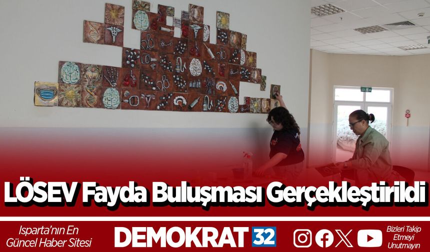 LÖSEV Fayda Buluşması Gerçekleştirildi