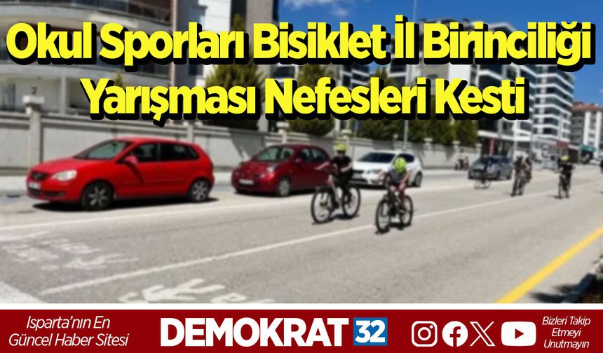 Okul Sporları Bisiklet İl Birinciliği Yarışması Nefesleri Kesti