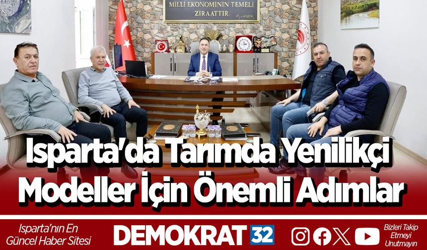 Isparta'da Tarımda Yenilikçi Modeller İçin Önemli Adımlar