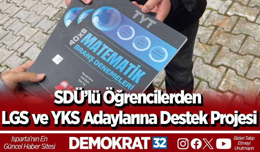 SDÜ’lü Öğrencilerden LGS ve YKS Adaylarına Destek Projesi