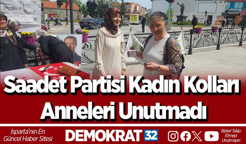 Saadet Partisi Kadın Kolları Anneleri Unutmadı