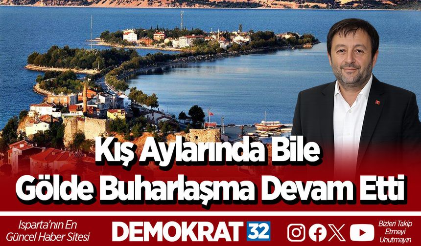 Kış Aylarında Bile Gölde Buharlaşma Devam Etti
