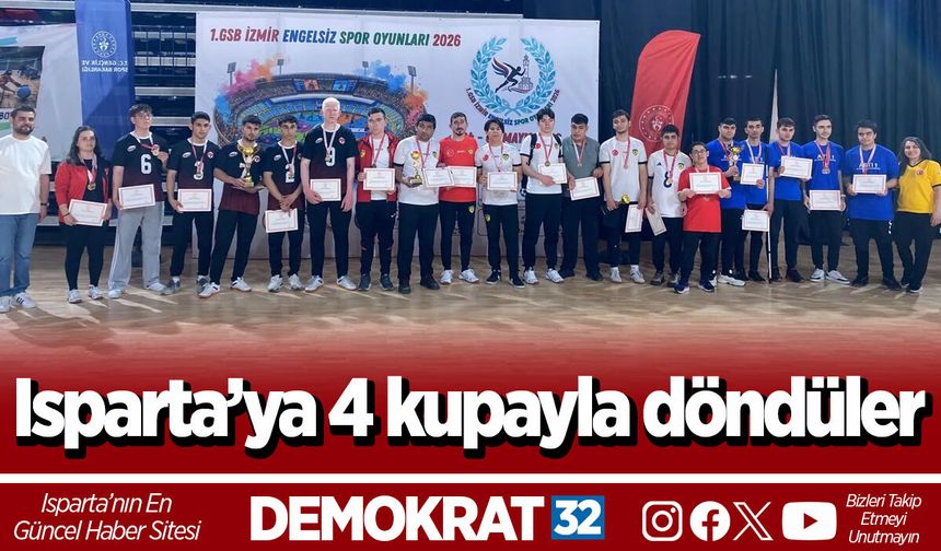 Isparta’ya 4 kupayla döndüler