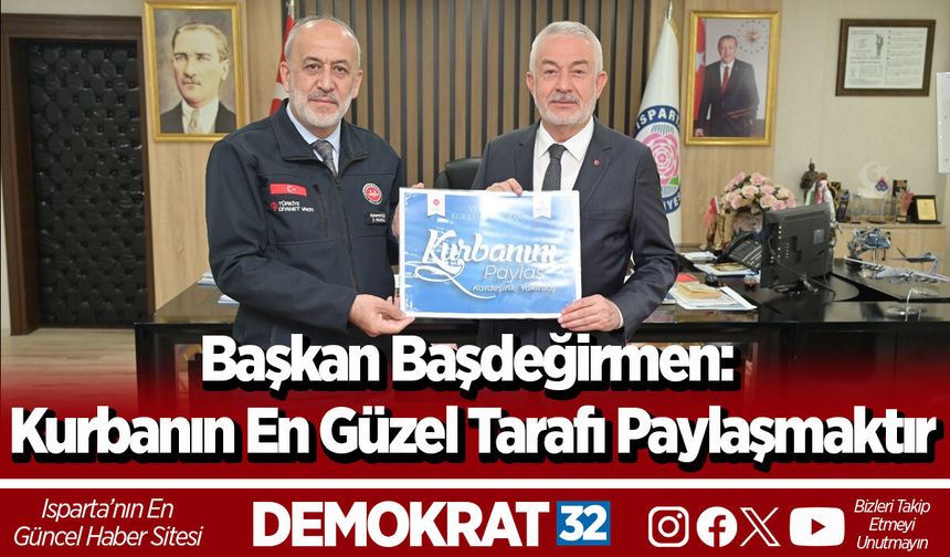 Başkan Başdeğirmen: Kurbanın en güzel tarafı paylaşmaktır