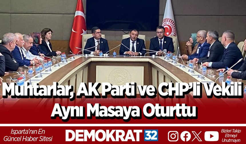 Muhtarlar, AK Parti ve CHP’li Vekili Aynı Masaya Oturttu