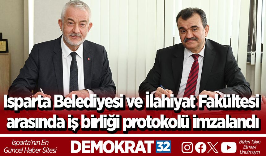 Isparta Belediyesi ve İlahiyat Fakültesi arasında iş birliği protokolü imzalandı