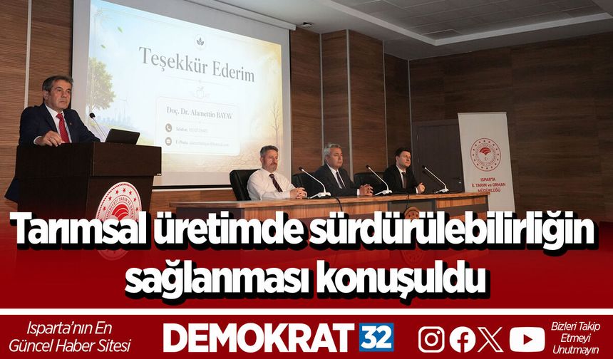 Tarımsal üretimde sürdürülebilirliğin sağlanması konuşuldu