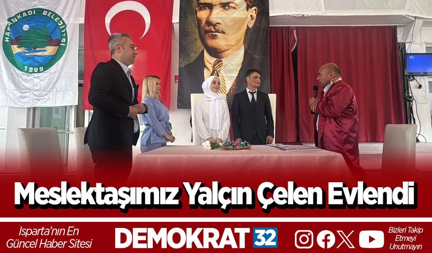 Meslektaşımız Yalçın Çelen Evlendi