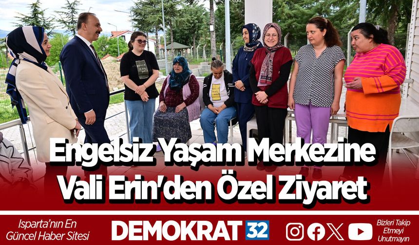 Engelsiz Yaşam Merkezine Vali Erin'den Özel Ziyaret