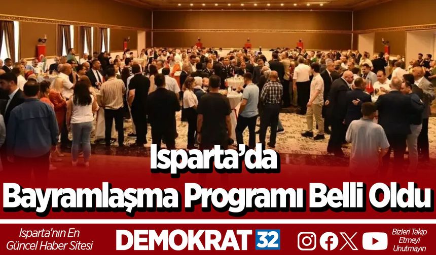 Isparta’da Bayramlaşma Programı Belli Oldu