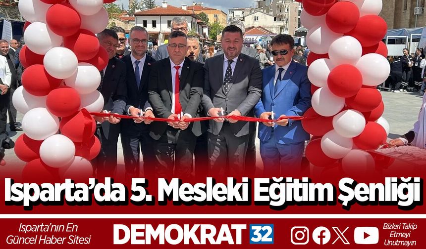 Isparta’da 5. Mesleki Eğitim Şenliği