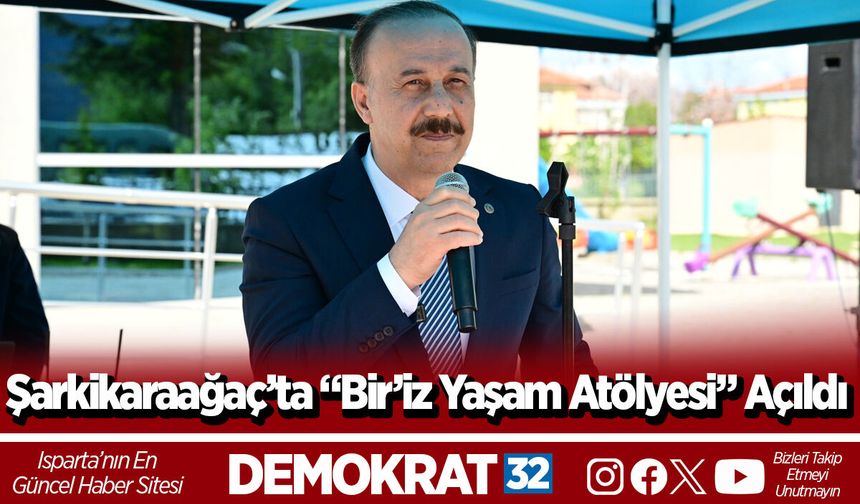 Şarkikaraağaç’ta “Bir’iz Yaşam Atölyesi” Açıldı
