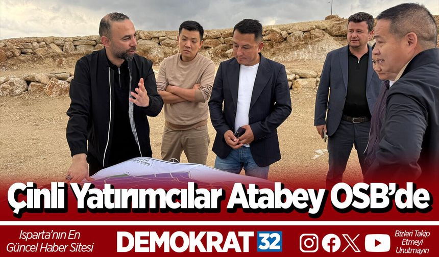 Çinli Yatırımcılar Atabey OSB’de