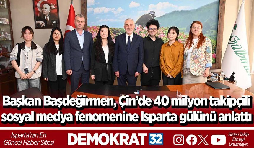 Başkan Başdeğirmen, Çin’de 40 milyon takipçili sosyal medya fenomenine Isparta gülünü anlattı