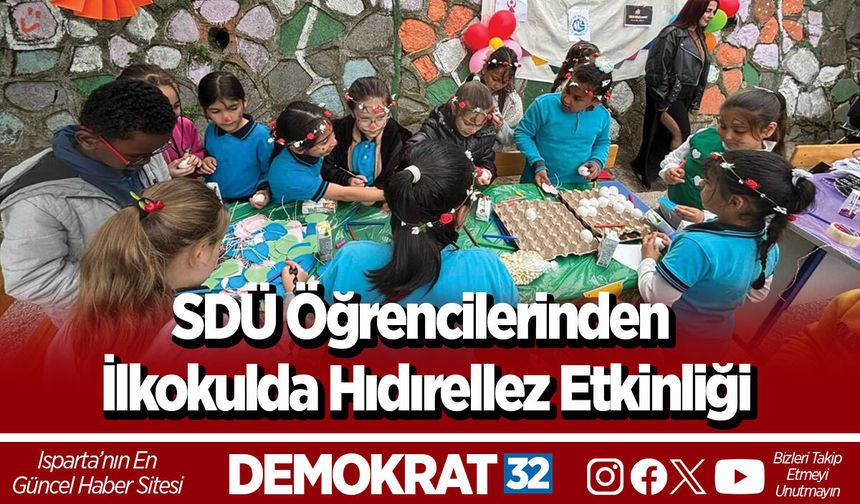 SDÜ Öğrencilerinden İlkokulda Hıdırellez Etkinliği