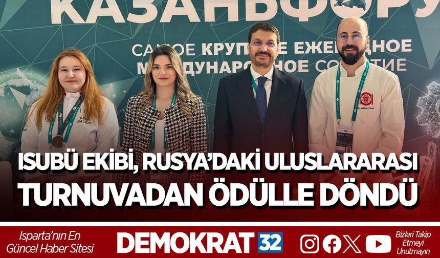 ISUBÜ EKİBİ, RUSYA’DAKİ ULUSLARARASI TURNUVADAN ÖDÜLLE DÖNDÜ