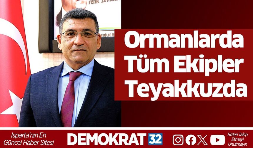 Ormanlarda Tüm Ekipler Teyakkuzda