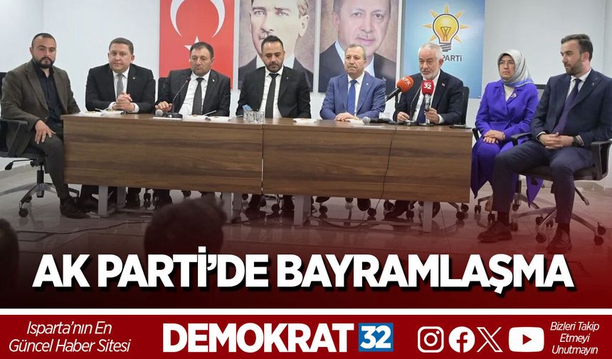 AK PARTİ’DE BAYRAMLAŞMA