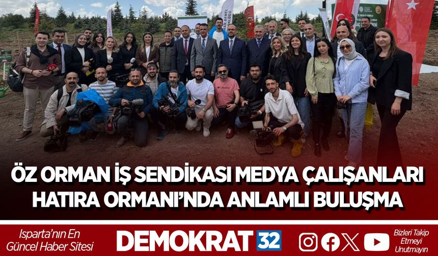 ÖZ ORMAN İŞ SENDİKASI MEDYA ÇALIŞANLARI HATIRA ORMANI’NDA ANLAMLI BULUŞMA