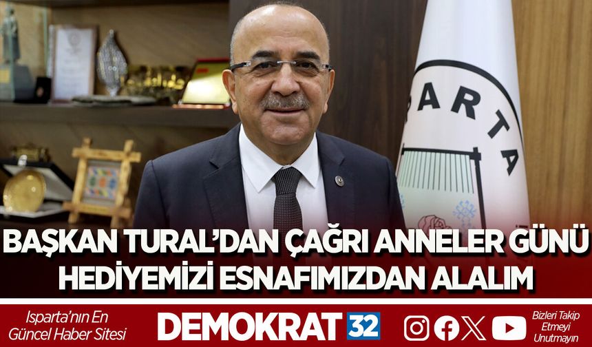 BAŞKAN TURAL’DAN ÇAĞRI ANNELER GÜNÜ HEDİYEMİZİ ESNAFIMIZDAN ALALIM