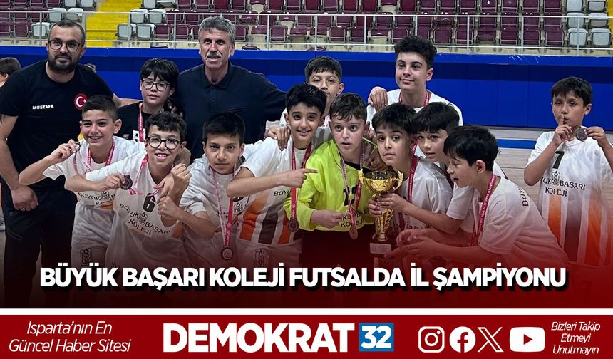 BÜYÜK BAŞARI KOLEJİ FUTSALDA İL ŞAMPİYONU