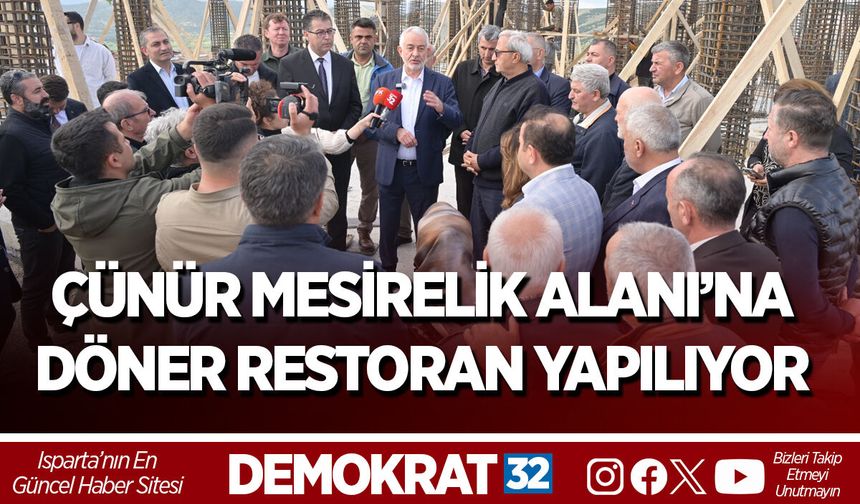 ÇÜNÜR MESİRELİK ALANI’NA DÖNER RESTORAN YAPILIYOR