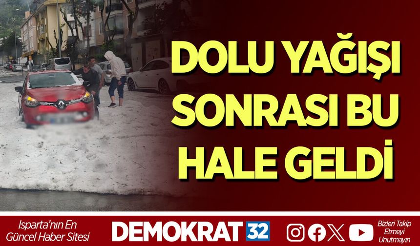 DOLU YAĞIŞI SONRASI BU HALE GELDİ