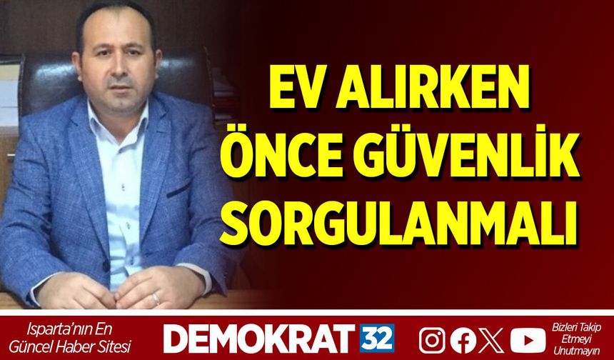 EV ALIRKEN ÖNCE GÜVENLİK SORGULANMALI