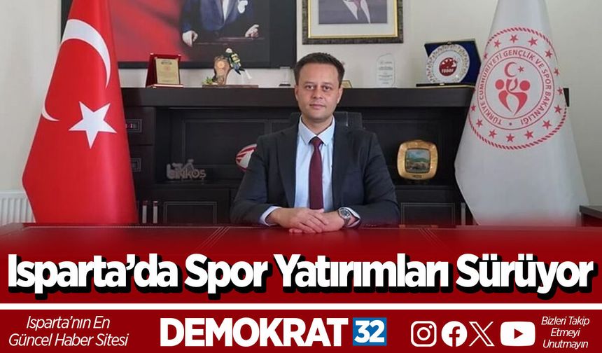 Isparta’da Spor Yatırımları Sürüyor