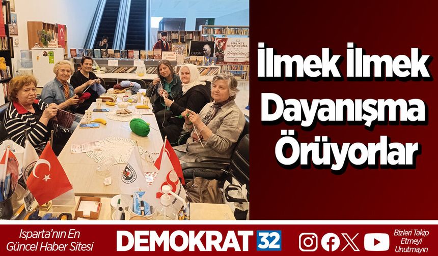 İlmek İlmek Dayanışma Örüyorlar