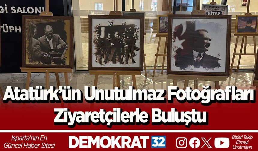 Atatürk’ün Unutulmaz Fotoğrafları Ziyaretçilerle Buluştu