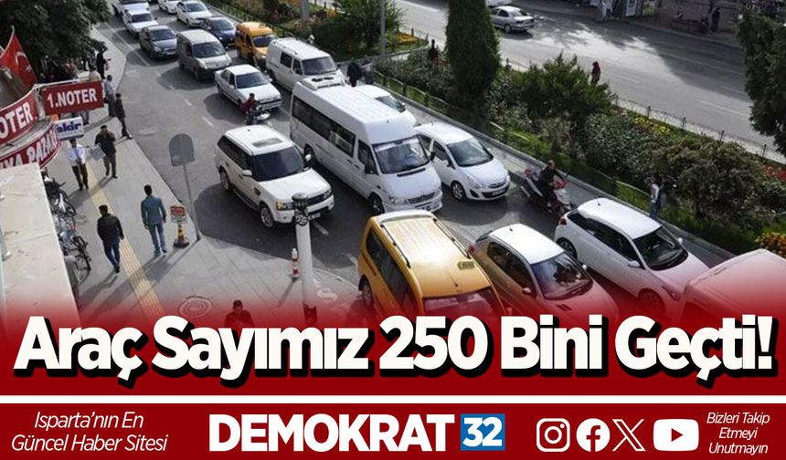 Araç Sayımız 250 Bini Geçti!