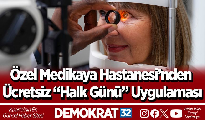 Özel Medikaya Hastanesi’nden Ücretsiz “Halk Günü” Uygulaması
