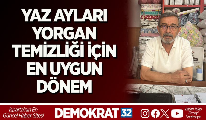 YAZ AYLARI YORGAN TEMİZLİĞİ İÇİN EN UYGUN DÖNEM